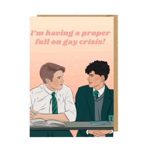 Gift Card - I'm having a proper full on gay crisis